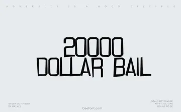 20000 Dollar Bail Font