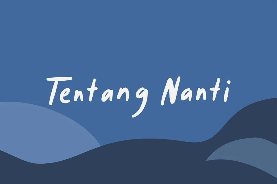Tentang Nanti Font