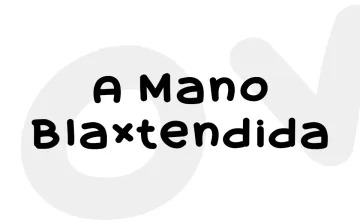 A Mano Blaxtendida Font