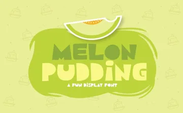 Melon Pudding Font